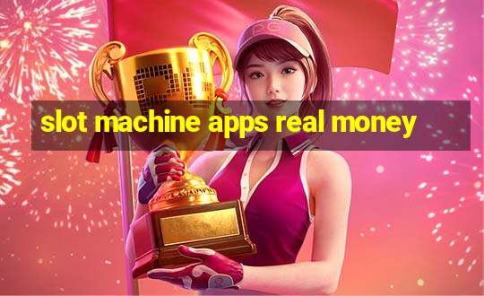 slot machine apps real money