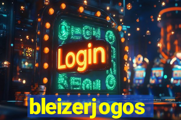 bleizerjogos