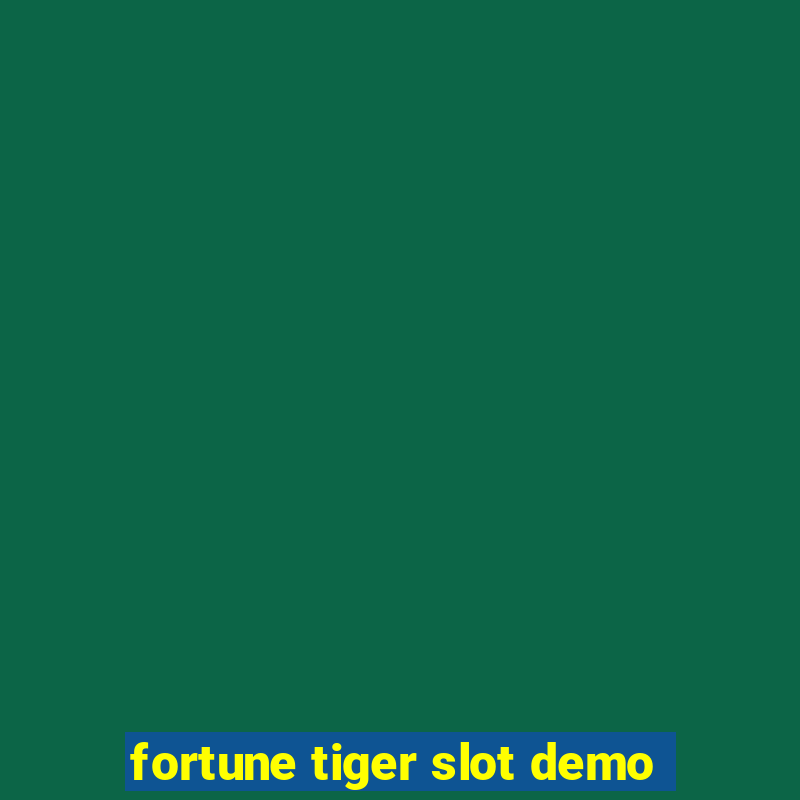 fortune tiger slot demo