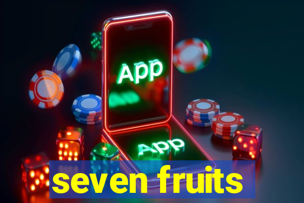 seven fruits