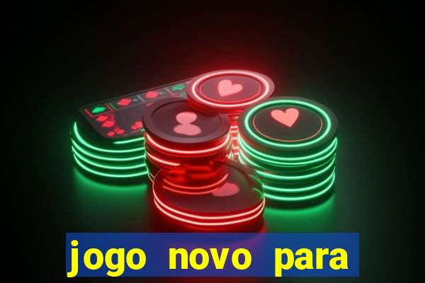 jogo novo para ganhar dinheiro