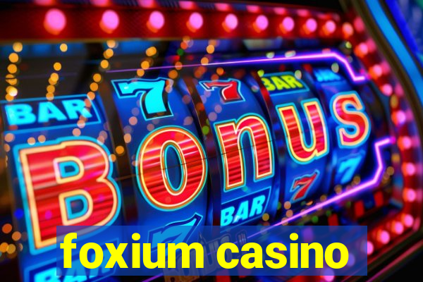 foxium casino