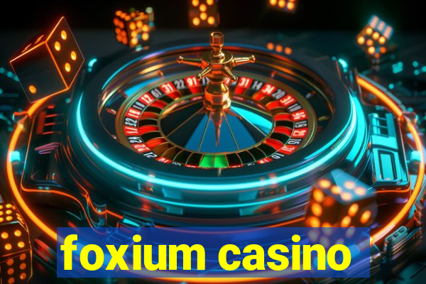 foxium casino