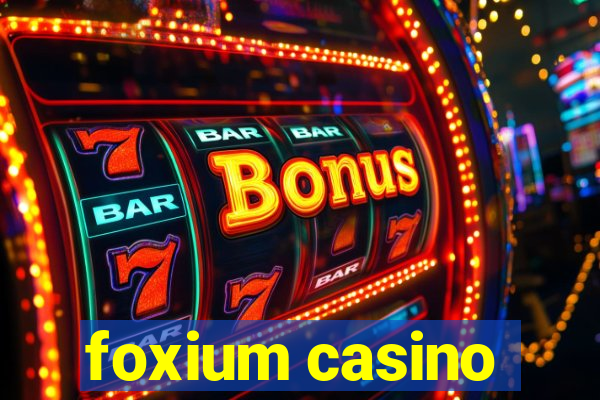 foxium casino