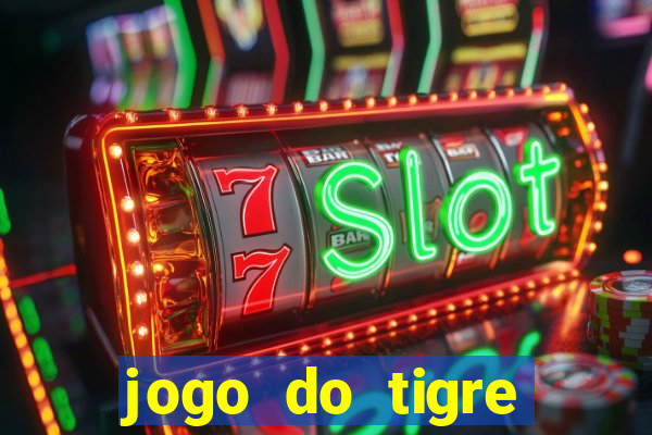 jogo do tigre plataforma chinesa