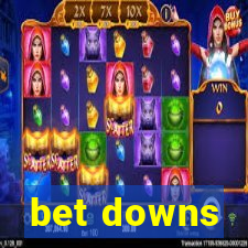 bet downs