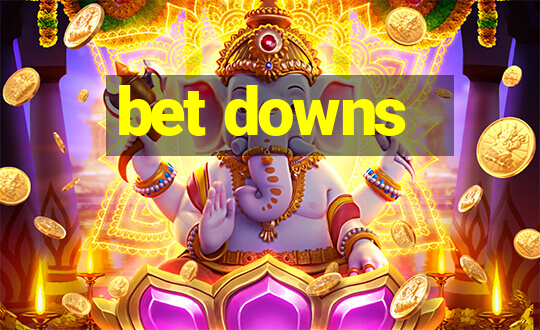 bet downs