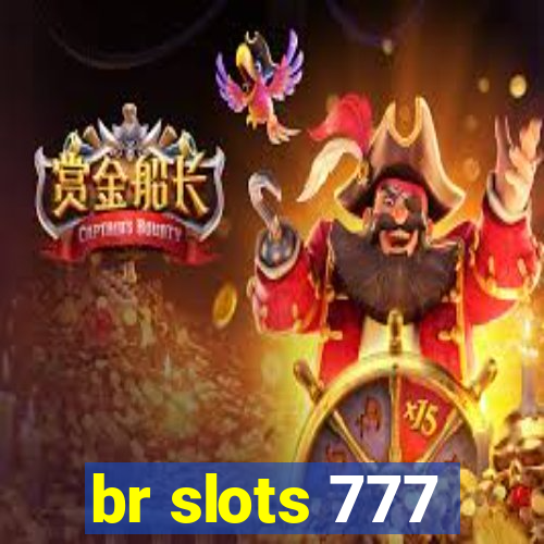 br slots 777