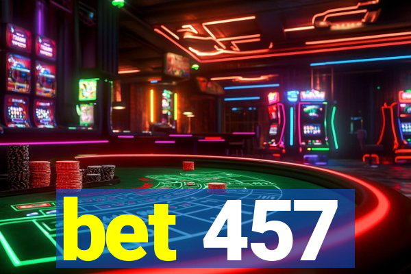 bet 457