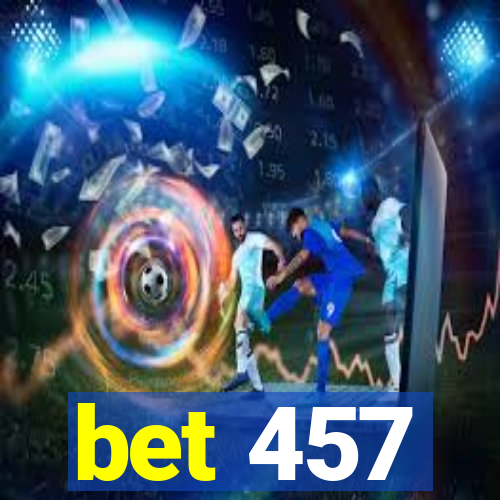 bet 457