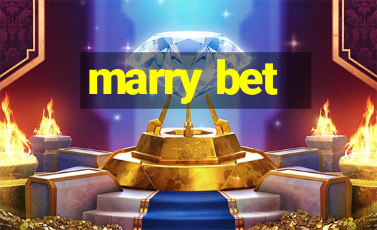 marry bet