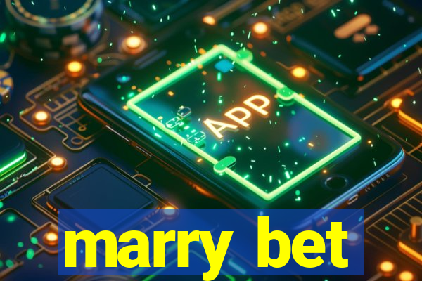 marry bet