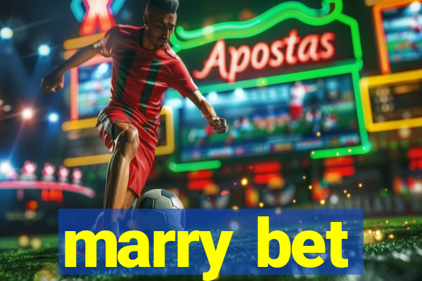 marry bet