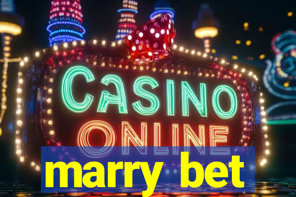 marry bet