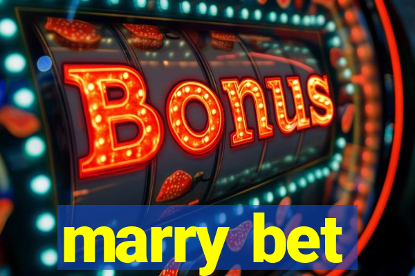 marry bet