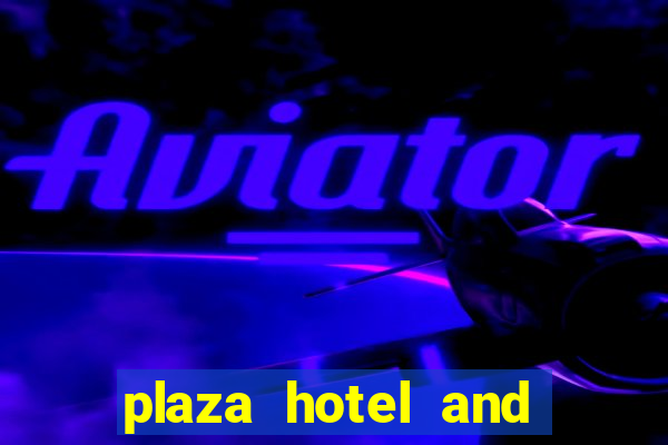 plaza hotel and casino las vegas hotels