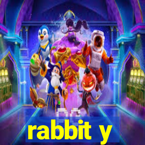 rabbit y