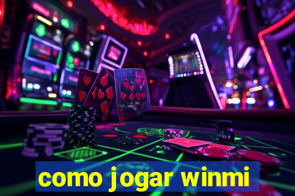 como jogar winmi