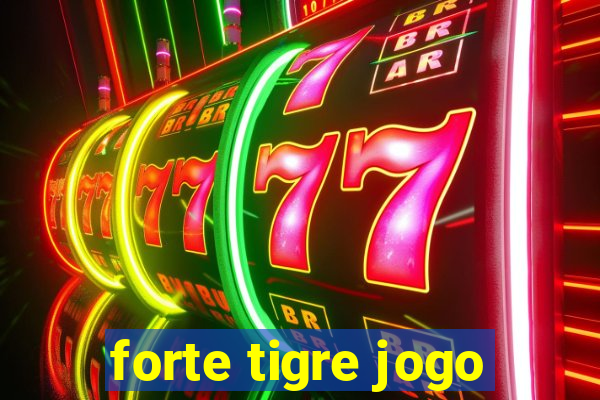 forte tigre jogo