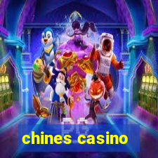 chines casino