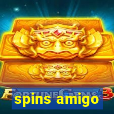 spins amigo