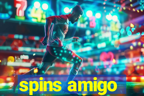 spins amigo