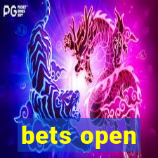 bets open