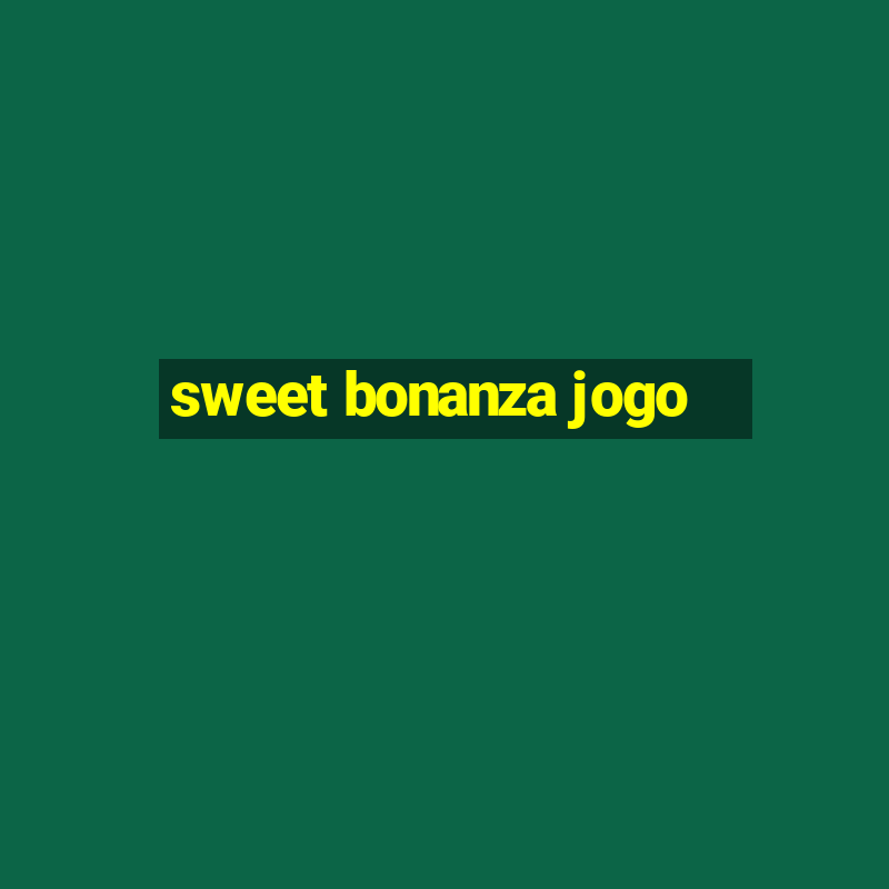 sweet bonanza jogo