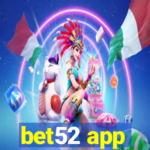 bet52 app