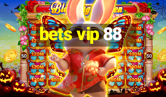 bets vip 88