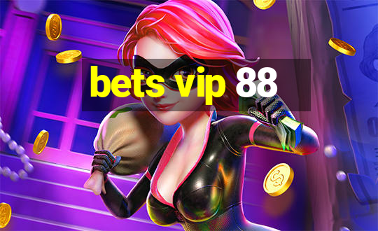 bets vip 88