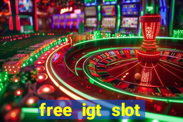 free igt slot games for fun