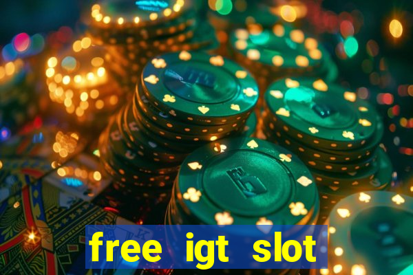 free igt slot games for fun