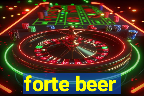 forte beer