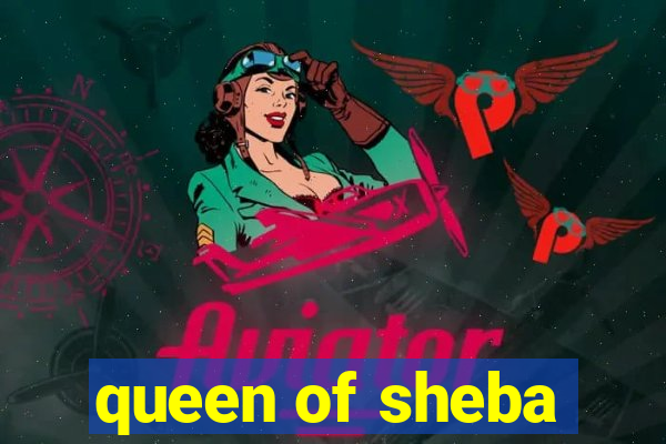 queen of sheba