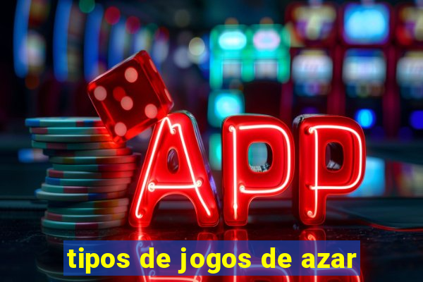 tipos de jogos de azar