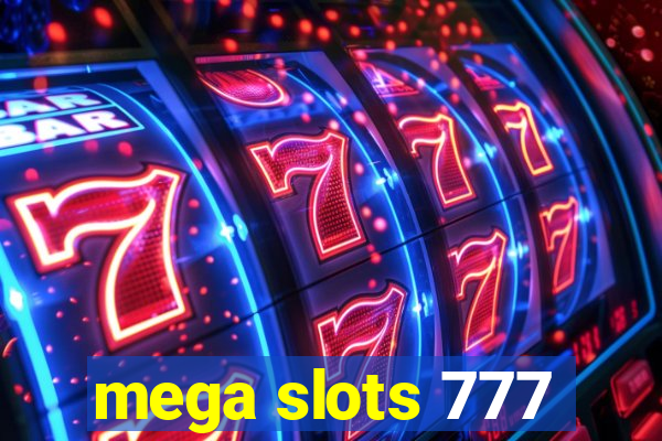 mega slots 777