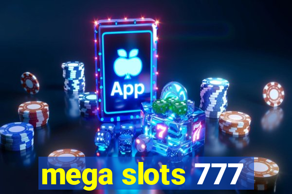 mega slots 777