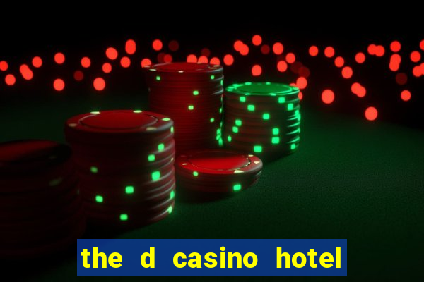 the d casino hotel las vegas