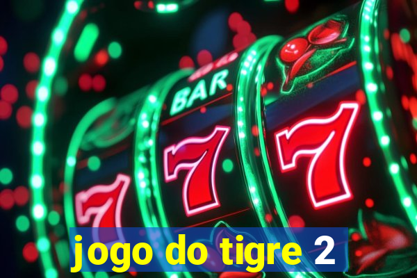 jogo do tigre 2