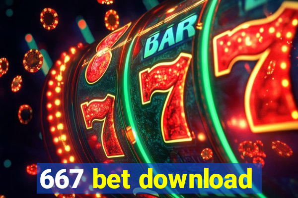 667 bet download