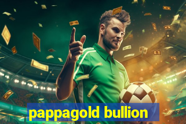 pappagold bullion