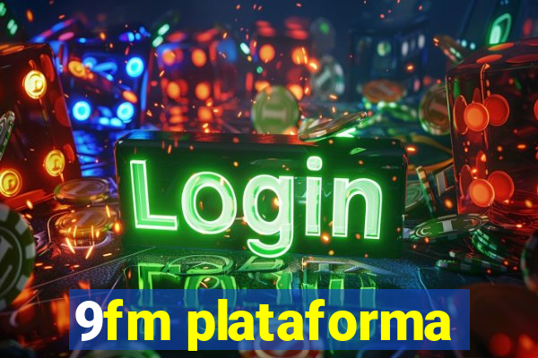 9fm plataforma