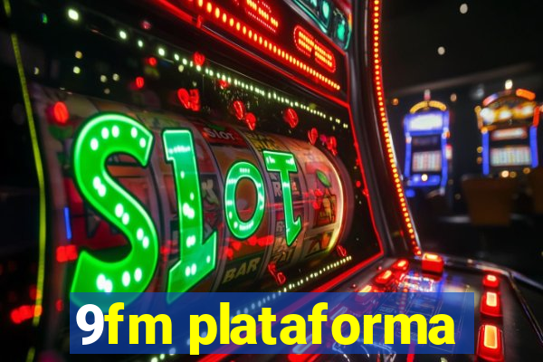 9fm plataforma