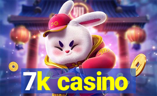 7k casino