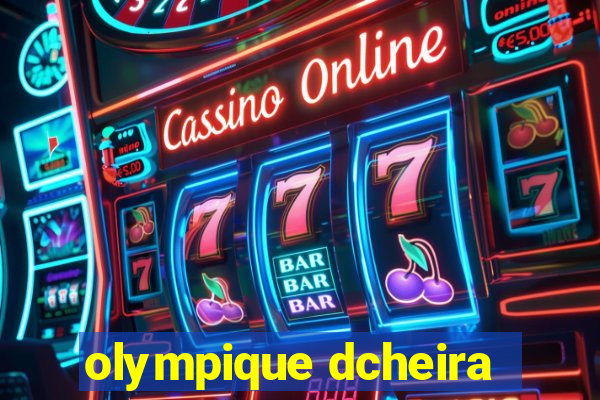 olympique dcheira