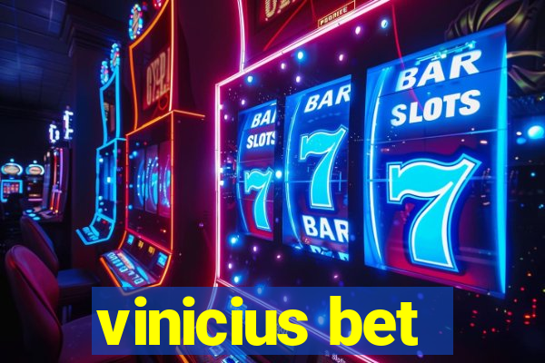 vinicius bet