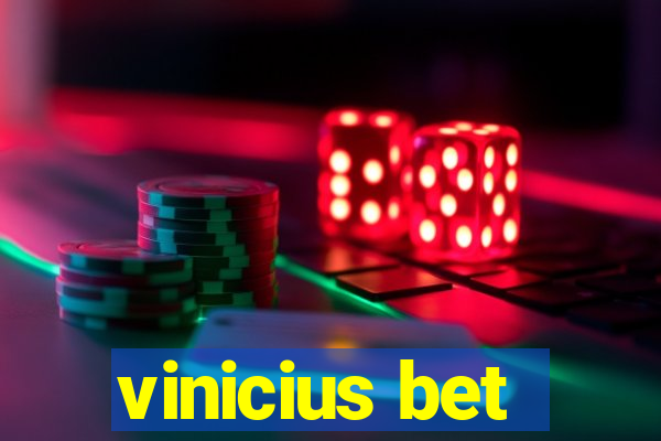 vinicius bet