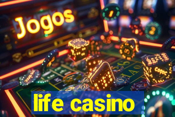 life casino