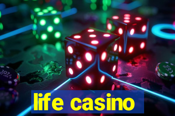 life casino